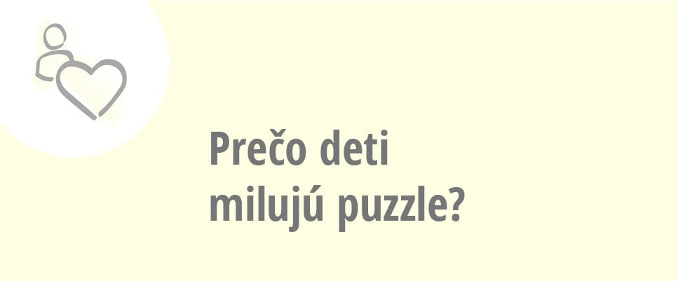 Prečo deti milujú puzzle?